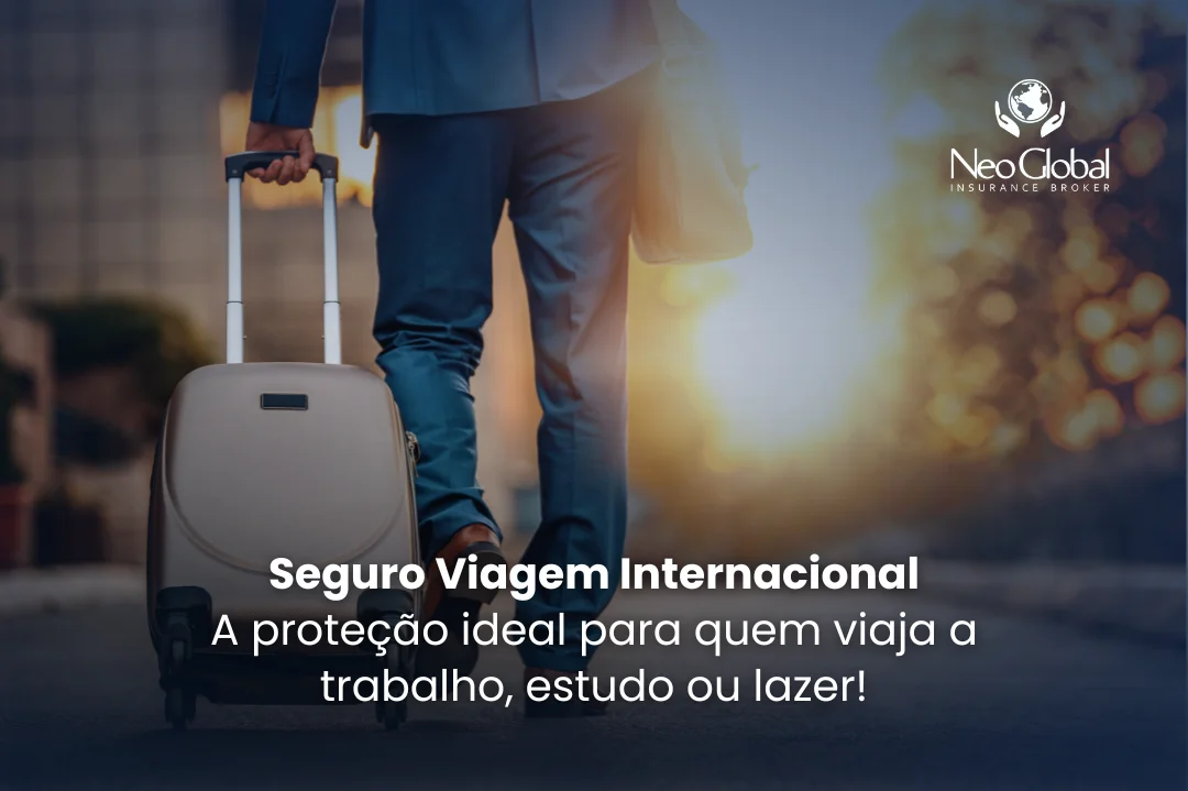 Seguro Viagem Internacional – A proteção ideal para quem viaja a trabalho, estudo ou lazer!