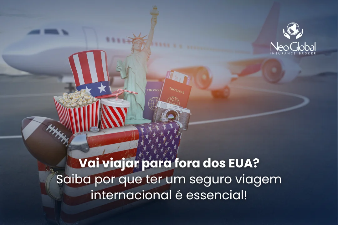 Vai viajar para fora dos EUA? Saiba por que ter um seguro viagem internacional confiável é essencial!