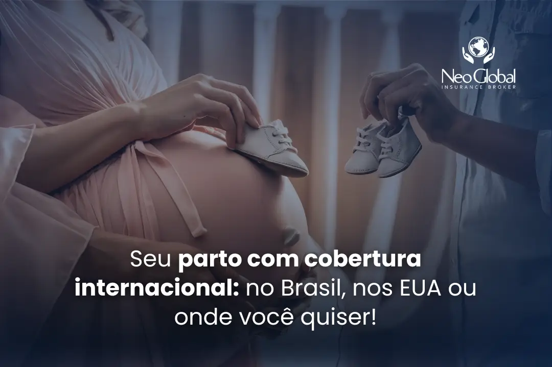 Seu parto com cobertura internacional: no Brasil, nos EUA ou onde você quiser!
